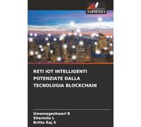 RETI IOT INTELLIGENTI POTENZIATE DALLA TECNOLOGIA BLOCKCHAIN