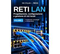 RETI LAN: Progettazione, configurazione e gestione di reti locali