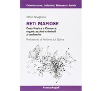 Reti mafiose. Cosa Nostra e Camorra: organizzazioni criminali a confronto