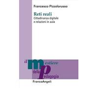 Reti reali. Cittadinanza digitale e relazioni in aula