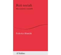Reti sociali. Meccanismi e modelli
