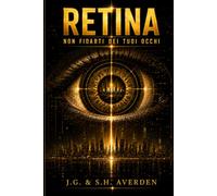 RETINA: Non fidarti dei tuoi occhi