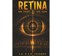 RETINA: Non fidarti dei tuoi occhi