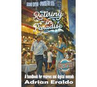 Retire in Paradise: Argentina: A handbook for retirees and digital nomads