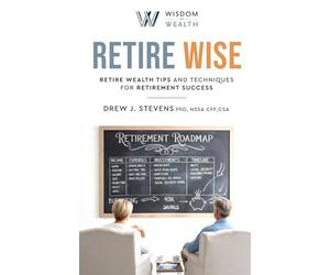 Retire Wise: Navigating the Roadblocks of Retirement