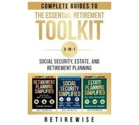 Retire Wise The Essential Retirement Toolkit (Tascabile)