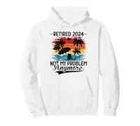Retired 2024 Not My Problem Anymore - Funny Retirement 2024 Felpa con Cappuccio