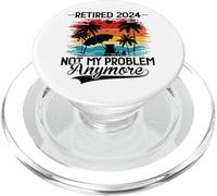 Retired 2024 Not My Problem Anymore - Funny Retirement 2024 PopSockets PopGrip per MagSafe