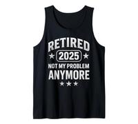 Retired 2025 Not My Problem Anymore Canotta