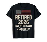 Retired 2026 Not My Problem Anymore US Flag for Retirement Maglietta