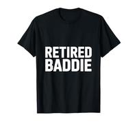 Retired Baddie Funny Mom Milf Gen X Mother Humor Maglietta