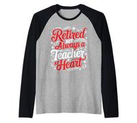 Retired But Always A Teacher At Heart Educatore Maglia con Maniche Raglan