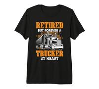 Retired But ForeverA Trucker At Heart Funny Truck Driver Maglietta Premium