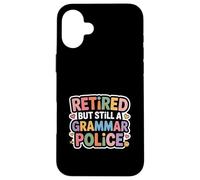 Retired But Still A Grammar Police English Teacher - Custodia per iPhone 16 Plus