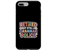 Retired But Still A Grammar Police English Teacher - Custodia per iPhone 7 Plus/8 Plus