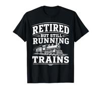 Retired But Still Running Trains Funny Train Hobby Maglietta