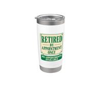 Retired By Appointment Only No Appointments Available Funny Bicchiere termico in acciaio inox doppia parete