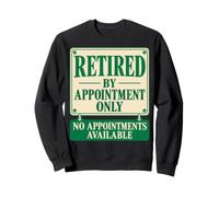 Retired By Appointment Only No Appointments Available Funny Felpa