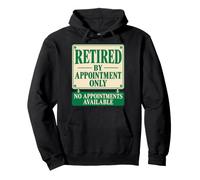 Retired By Appointment Only No Appointments Available Funny Felpa con Cappuccio