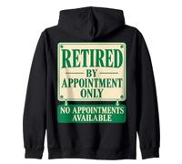 Retired By Appointment Only No Appointments Available Funny Felpa con Cappuccio