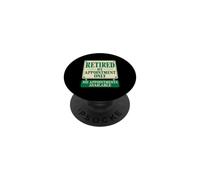 Retired By Appointment Only No Appointments Available Funny PopSockets PopGrip Adesivo