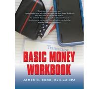 Retired Cpa James D Bond Basic Money Workbook (Tascabile)