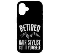 Retired Hair Stylist Cut It Yourself Parrucchiere - Custodia per iPhone 16