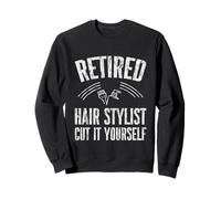 Retired Hair Stylist Cut It Yourself Parrucchiere - Felpa
