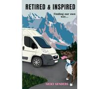 Retired & Inspired: Finding our own way