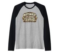Retired Not Expired Still Crafting Leather Worker Gift Maglia con Maniche Raglan