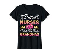 Retired Nurses Make the Best Grandmas Funny Retirement Maglietta