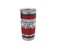 Retired Respiratory Therapist Just Like a Regular RT Gifts Bicchiere termico in acciaio inox doppia parete