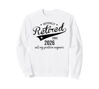 Retired Since 2026 Retired Not My Problem Anymore Retirement Felpa