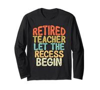 Retired Teacher Let The Recess Begin Maglia a Manica