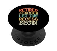 Retired Teacher Let The Recess Begin PopSockets PopGrip Adesivo