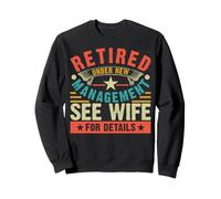 Retired Under New Management See Wife for Details Felpa