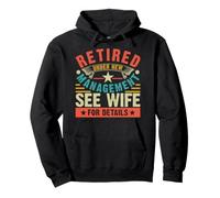Retired Under New Management See Wife for Details Felpa con Cappuccio