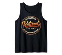 Retirement 2026 Not My Problem Anymore Funny Retired Canotta