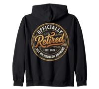 Retirement 2026 Not My Problem Anymore Funny Retired Felpa con Cappuccio