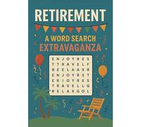 Retirement: A Word Search Extravaganza!: 55 Puzzles, 110 Pages! | 6x9 Inches, Easy to Read | Makes a great office gift for a retiring co-worker!