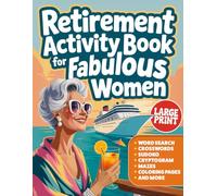 Retirement Activity Book for Fabulous Women: A Fun, Stylish Puzzle Book Packed with Word Searches, Crosswords, Sudoku, Mazes, Riddles, Coloring & Much More!
