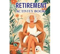 Retirement Activity Book for Women: 200+ Fun and Relaxing Puzzles to Celebrate Retirement with Joy, Laughter & Nostalgia | Word Games, Mazes, Coloring, Journaling & More