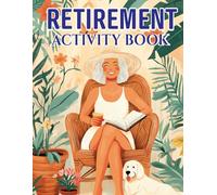 Retirement Activity Book for Women: 200+ Fun and Relaxing Puzzles to Celebrate Retirement with Joy, Laughter & Nostalgia | Word Games, Mazes, Coloring, Journaling & More