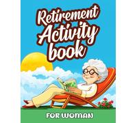 Retirement Activity Book for Women: The Perfect Gift for Ladies in Their Golden Years