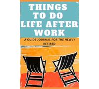 Retirement Activity Book for Women Things To Do Life After Work: to Pursuing Your Passions with Humor and Purpose