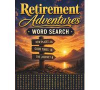 Retirement Adventures Word Search: The Best Adventures Are Yet to Come