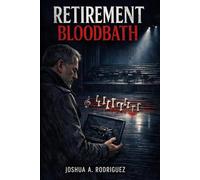Retirement BloodBath