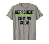 Retirement Coming Soon Fun Humor Retirement Party Apparel Maglietta