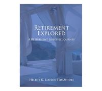 Retirement Explored: A Retirement Lifestyle Journey