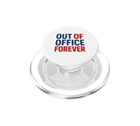 Retirement Funny Party Quote Out Of Office Forever PopSockets PopGrip per MagSafe